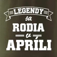 Legendy sa rodia v apríli