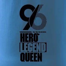 Hero, Legend, King / Queen 1996