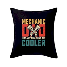 Mechanic dad like a regular dad but cooler Mechanic dad like a regular dad but cooler