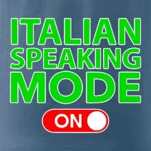 Italian speaking mode - ON Italian speaking mode - ON