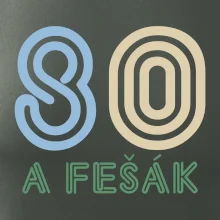 80 a fešák 80 a fešák