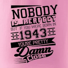 Nobody is perfect - 1943