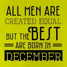 All men are created equal december