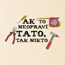 Ak to neopravi tato tak nikto - farebne