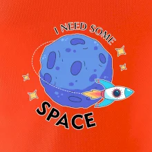 I need some space