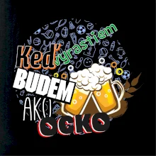 Keď vyrastiem budem ako ocko Pivo