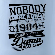 Nobody is perfect - 1984