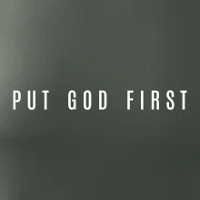 Put God first slabý nápis