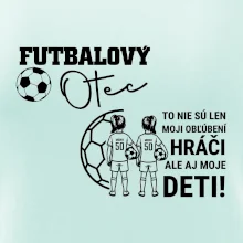 Futbalový otec - Dve dcéry (vaše meno a číslo)