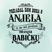 Požiadal som Boha o anjela a on mi poslal moju babičku