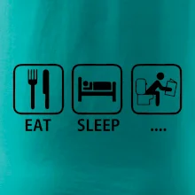 Eat sleep záchod Eat sleep záchod