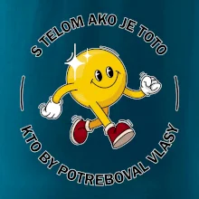 S telom ako je toto, kto by potreboval vlasy