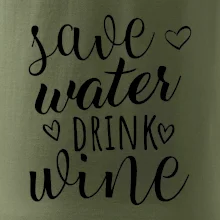 Save water drink wine