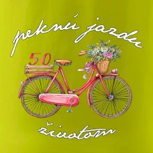 Peknú jazdu životom 50