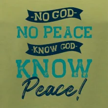 No God no peace, know God know peace