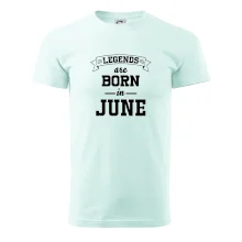Legends are born in June Legends are born in June