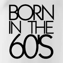 Born In The 60's