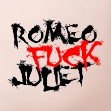 Romeo Fuck Juilet - Romeo vojel Julii
