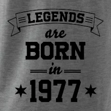 Legends are born in 1977