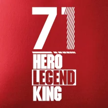 Hero, Legend, King 1971