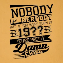 Nobody is perfect - Vlastný ročník