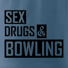 Sex drugs bowling