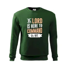 The lord is here to command us all