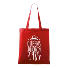 Queens are born in 1985