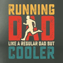 Running dad like a regular dad but cooler