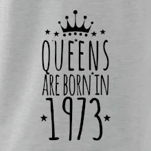 Queens are born in 1973