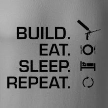 Build eat sleep repeat - montážna pena Build eat sleep repeat - montážna pena