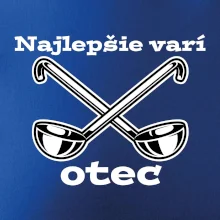 Najlepšie varí otec