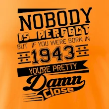 Nobody is perfect - 1943
