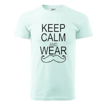 Keep calm and wear mustache Keep calm and wear mustache