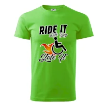 Ride it Like You Stole it Ride it Like You Stole it