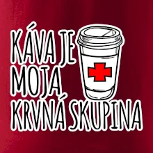 Káva je moja krvná skupina Káva je moja krvná skupina