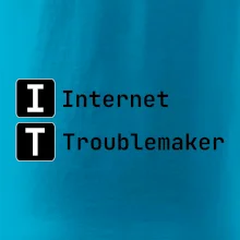 IT Nápis Internet Troublemaker