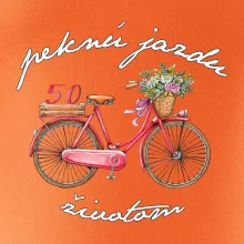 Peknú jazdu životom 50 Peknú jazdu životom 50