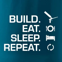 Build eat sleep repeat - montážna pena Build eat sleep repeat - montážna pena