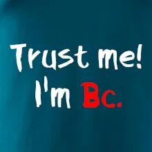 Trust me I´m  Bc. / Ver mi som Bc. Trust me I´m  Bc. / Ver mi som Bc.