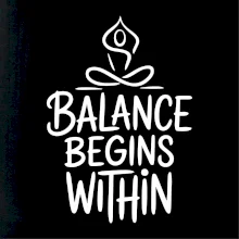 Balance begins within nápis