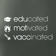 Educated motivated vaccinated Educated motivated vaccinated