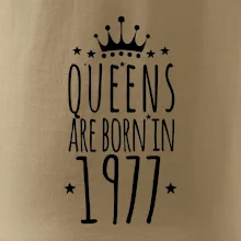 Queens are born in 1977 Queens are born in 1977