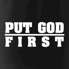 Put God first hrubý nápis Put God first hrubý nápis