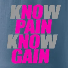 Know Pain, Know Gain