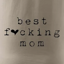 Best fucking mom