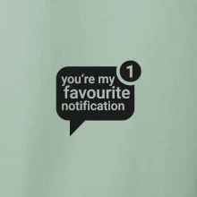 You're my favourite notification