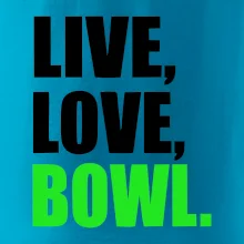 Live, Love, Bowl