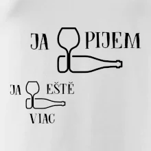 Ja eště viac pijem