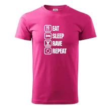 Eat sleep rave repeat Eat sleep rave repeat